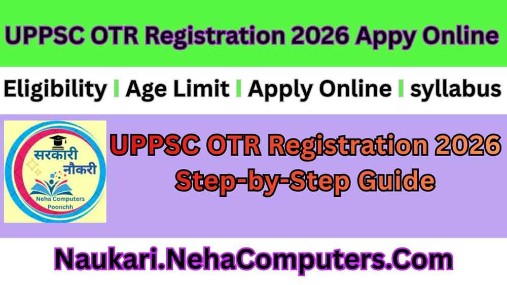UPPSC OTR Registration 2026 – Step-by-Step Guide